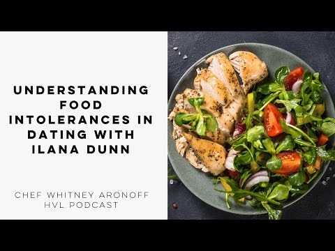 Understanding Food Intolerances in Dating with Ilana Dunn