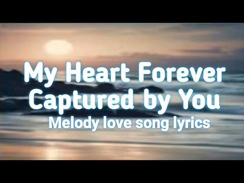 Eagle Studio - My Heart Forever Captured by You - lyrics - 2024 - melody love song lyrics