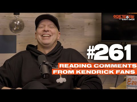 Gary Owen Reading Comments From Kendrick Fans | #Getsome w/ Gary Owen 261