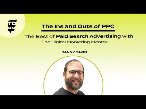 The Ins and Outs of Pay-Per-Click (PPC) Advertising - The Best of PPC  - Ep. 061