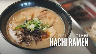 Tastefully Tempe: Hachi Ramen