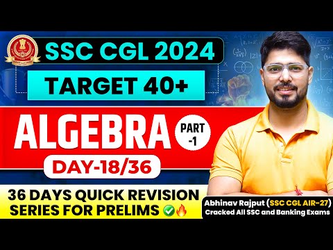 🔥Algebra By Abhinav Rajput | ❤️ समापन 1.0 😎 36 Days Revision Batch For SSC CGL 2024 | Day-18/36