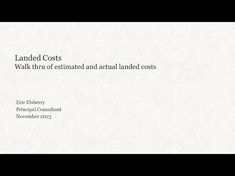 Landed Costs - walk through of estimated and actuals