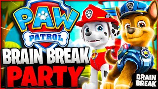 Paw Patrol Brain Break Party | Brain Breaks for Kids | Freeze Dance | Just Dance | Danny Go