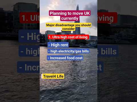 disadvantages of moving to UK | negative sides of UK | planning to move UK | work visa jobs study