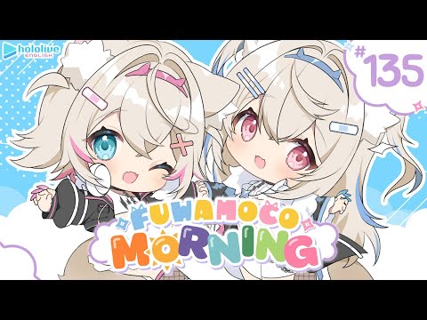 【FUWAMOCO MORNING】episode 135 🐾 #FWMCMORNING