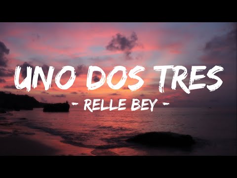 Uno Dos Tres // My Best Friend - Relle Bey (Lyrics) "TikTok Song"