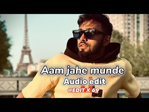 AAM JAHE MUNDE  - [ Edit audio ] - Parmish Verma | No copyright ©️ |