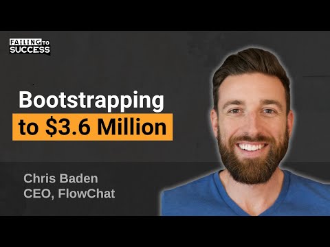 Bootstrapping to $3.6 million with Chris Baden CEO of FlowChat