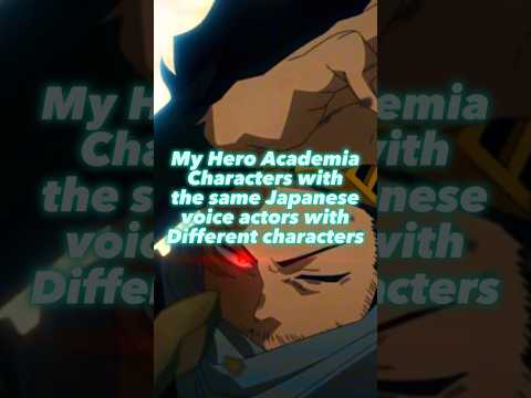 My Hero Academia characters with the same Japanese voice actors with different characters