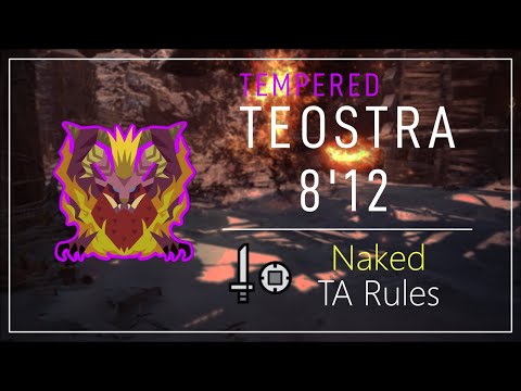 MHWI PC | Tempered Teostra SnS Naked TA Rules 8'12