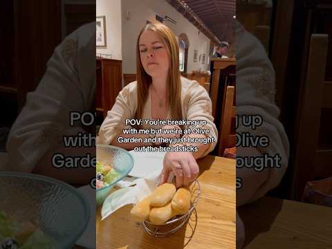 I promise I’m listening. #pov #breakup #olivegarden #breadsticks #funny