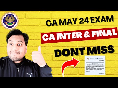 |ICAI CA May 24 Exam| CA Inter & Final Students| Dont  Miss|