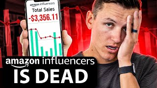 The Amazon Influencer Program is Dead (THE TRUTH)