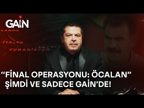 Final Operasyonu: Öcalan | Cüneyt Özdemir Belgeselleri | Şimdi ve Sadece GAİN'de! 🎈