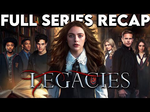 LEGACIES Full Series Recap | Season 1-4 Ending Explained