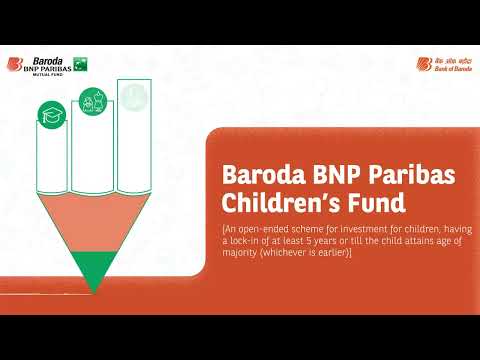 Introducing Baroda BNP Paribas Children’s Fund NFO - Invest in Your Child’s Future Essentials