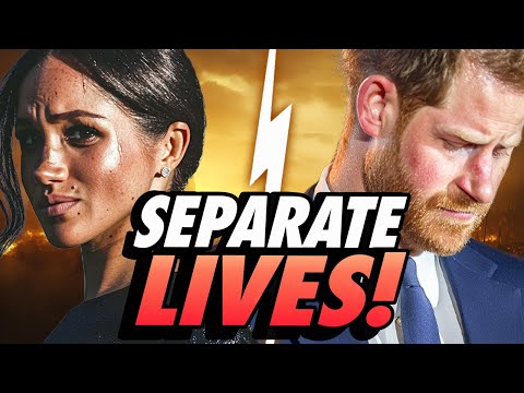 HARRY & MEGHAN SEPARATE LIVES