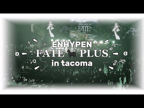 Enhypen FATE PLUS in Tacoma: Engene Log  🐈‍⬛ *ੈ✩‧₊˚| Kpop Concert Vlog | Full concert clips