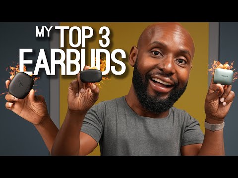 My Top 3 Earbuds For 2023