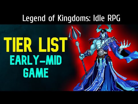 Legend of Kingdoms: Idle RPG - Tier List