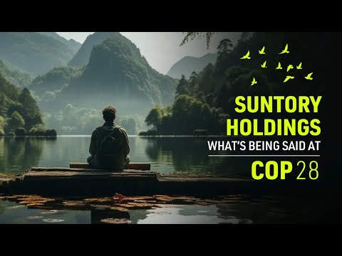 Suntory - A Nature-based Beverage Company That's Sustained By Water