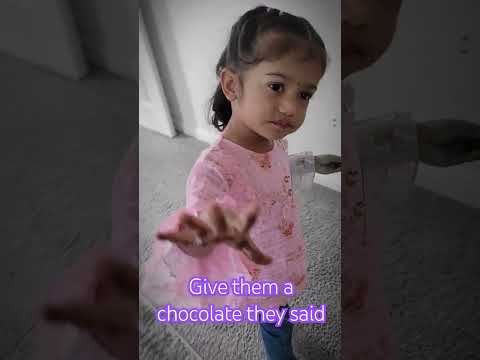 Give them a chocolate they said!