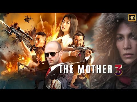 The Mother 3 (2025) Movie || Jason Statham, Sylvester Stallone, Janifer || Review Update