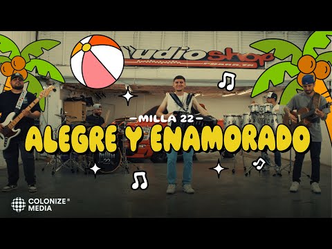 Milla 22 - Alegre y Enamorado (Video Oficial)