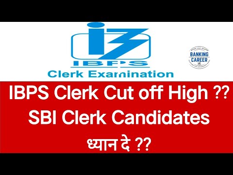 3 Important points About IBPS Clerk Prelims Cut Off 2022 !!