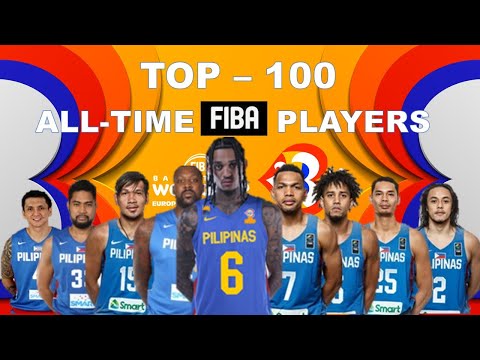 PHILIPPINES Top 100 All-time FIBA Players, FULL LIST