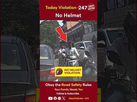 TODAY VIOLATION - 247 Protect Your Ride with Helmet #otr #chennaitrafficpolice #obeytherules