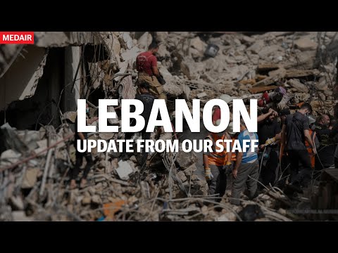 Update from the field - Lebanon Emergency