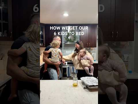 How we get our 6 kids to bed