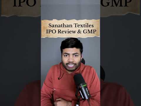 Sanathan Textiles IPO Review | Latest IPO GMP #shorts #latestipo #ipo