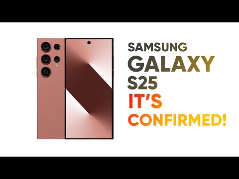 Samsung Galaxy S25 Series - It’s CONFIRMED!