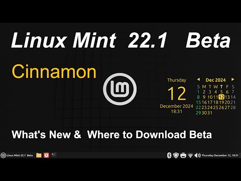 Linux Mint 22.1 - Cinnamon - Beta - What's New & where to Download the Beta copy.