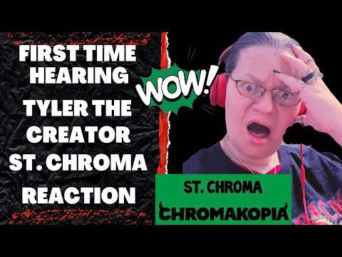 FIRST TIME HEARING TYLER THE CREATOR! ST. CHROMA! WOW! (REACTION)