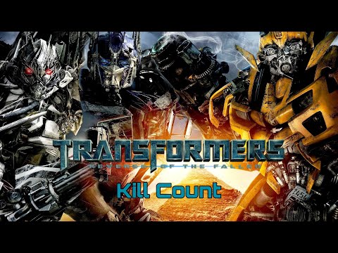 Transformers: Revenge of the Fallen (2009) Kill Count