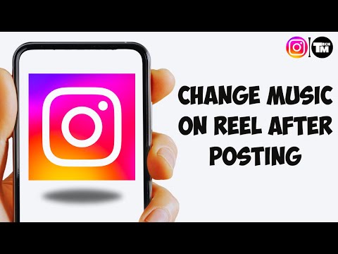 How To Change Music On Instagram Reel After Posting