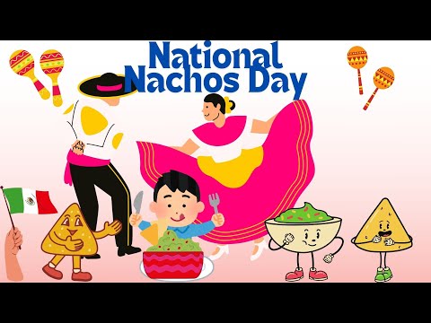 National Nachos Day 21 Oktober | Nacho Day Song  | Mexican National Nachos Day Song |  Educastle