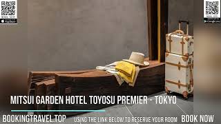 Mitsui Garden Hotel Toyosu Premier   Tokyo