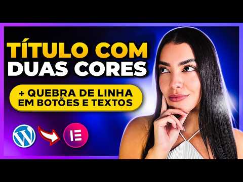 Como Fazer TÍTULO COM DUAS CORES no Elementor + Quebrar Linha em Textos [Truques Elementor]