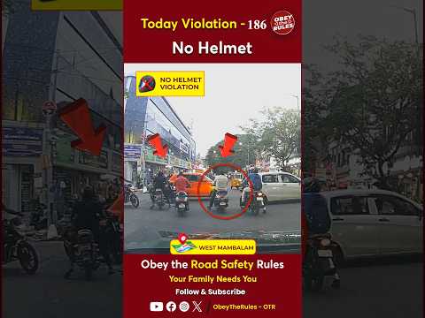 TODAY VIOLATION -186 Kindly Wear Helmet for safety #chennaitrafficpolice #otr #obeytherules