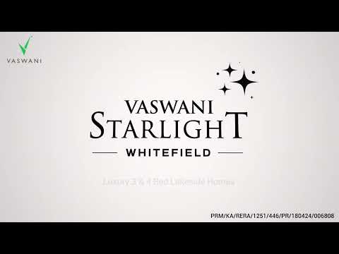 Vaswani Starlight | Location AV | 3 & 4 Bedroom Lakeside Homes ECC Main Road Whitefield Bangalore