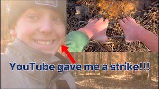 YouTube gave me a strike!  I’m also setting traps and exploring at a beaver swamp.