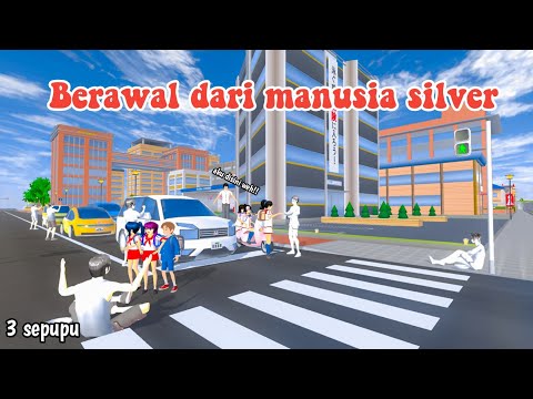 BERAWAL DARI MANUSIA SILVER || 3 SEPUPU || DRAMA SAKURA SCHOOL SIMULATOR ||