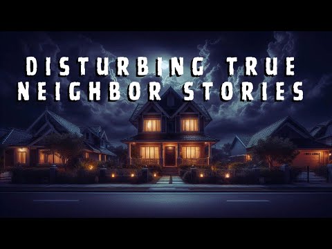 Disturbing TRUE Neighbor Stories | Malevolent Mischief