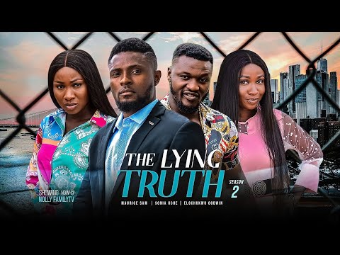 THE LYING TRUTH (Season 2) Maurice Sam/Sonia Uche/Rhema Isaac 2023 Trending Nigerian Nollywood Movie