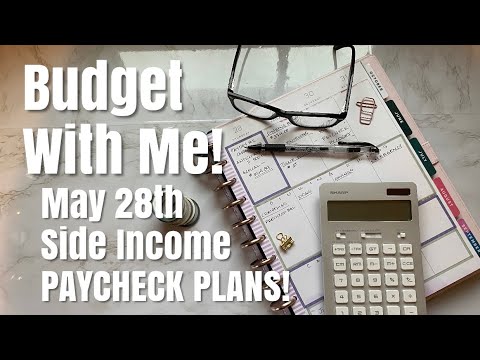 BUDGET WITH ME - MAY 28 SIDE INCOME PAYCHECK PLANS - ZERO BASED BUDGET SYSTEM